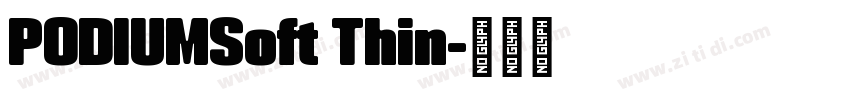 PODIUMSoft Thin字体转换